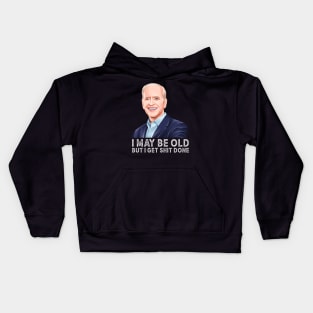 I may be old but i get shit done, Anti Biden 2024 Kids Hoodie